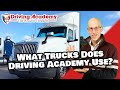 What Trucks Does Driving Academy Use for CDL Training?