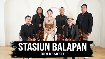 STASIUN BALAPAN DIDI KEMPOT COVER BY REMEMBER ENTERTAINMENT