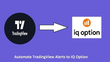 Automate TradingView Alerts to IQ Option | Send TradingView Alerts to IQ Option