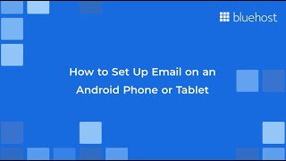 How to Set Up Email on an Android Phone or Tablet