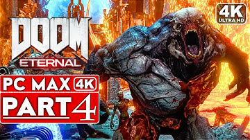 DOOM ETERNAL Gameplay Walkthrough Part 4 [4K 60FPS PC ULTRA] - No Commentary