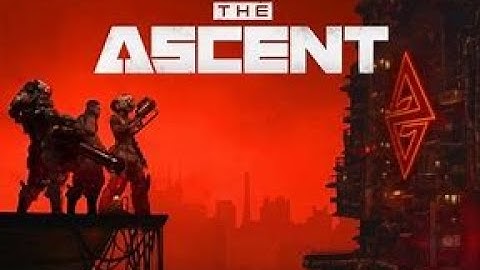 The Ascent PS5 Part 1