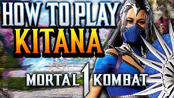 Mortal Kombat 1 - How To Play KITANA (Guide, Combos, & Tips)