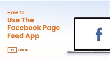 How To Use The Facebook Page Feed App With Yodeck
