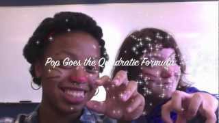 Pop goes the quadratic formula