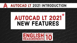 Introducing Autocad LT 2021 - New Features