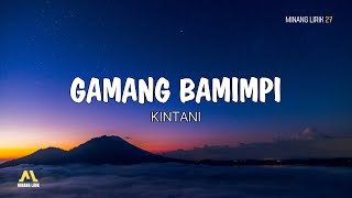 Gamang Bamimpi - Kintani | Lirik lagu Minang (Cover by Kalek)