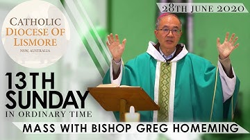 LIVE Catholic Mass 13th Sunday Ordinary Time 28 Jun 20 Bishop Greg Homeming, Lismore NSW, Australia