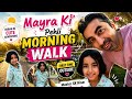 Mayra Ki Pehli Morning Walk ✨ #dailyvlog