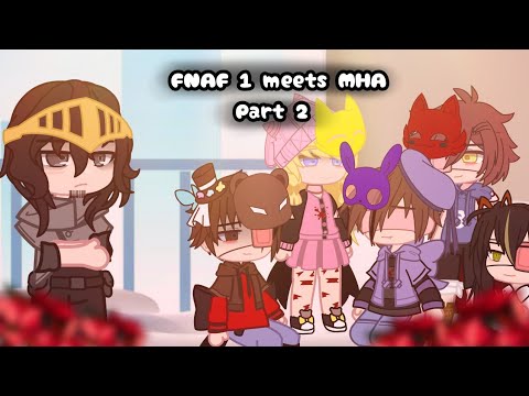 Missing Children / FNAF1 meets MHA || Part 2 || Gacha - YouTube