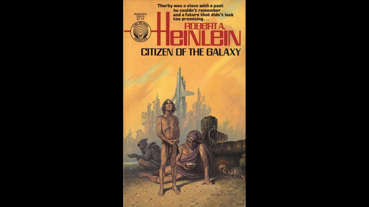 Citizen of the Galaxy by Robert A. Heinlein (Gary Tipton) - YouTube