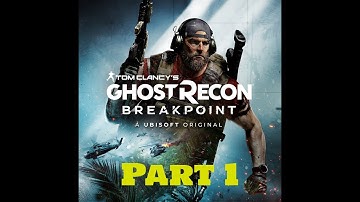 Ghost Recon Breakpoint - Immersive Mode - Live Gameplay Walkthrough Part 1