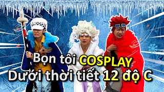 [VLOG] Chúng Tôi Cosplay One Piece Đi Fes Dưới Trời 12 Độ C | Ping Lê