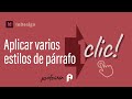 Cómo aplicar varios estilos de párrafo con 1 solo clic