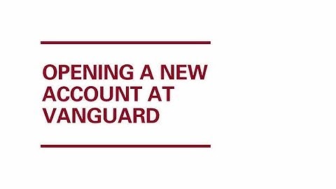 How to open an account at Vanguard