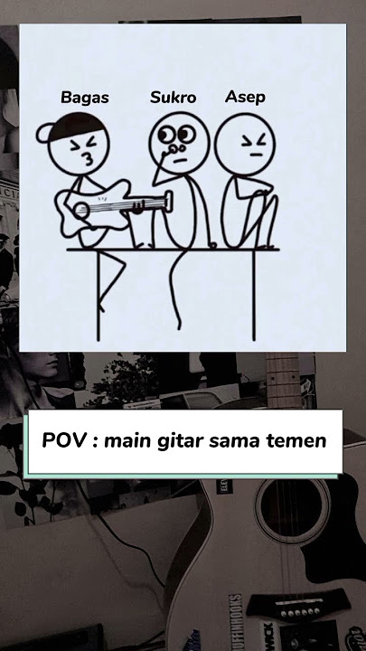 POV: main gitar sama temen..