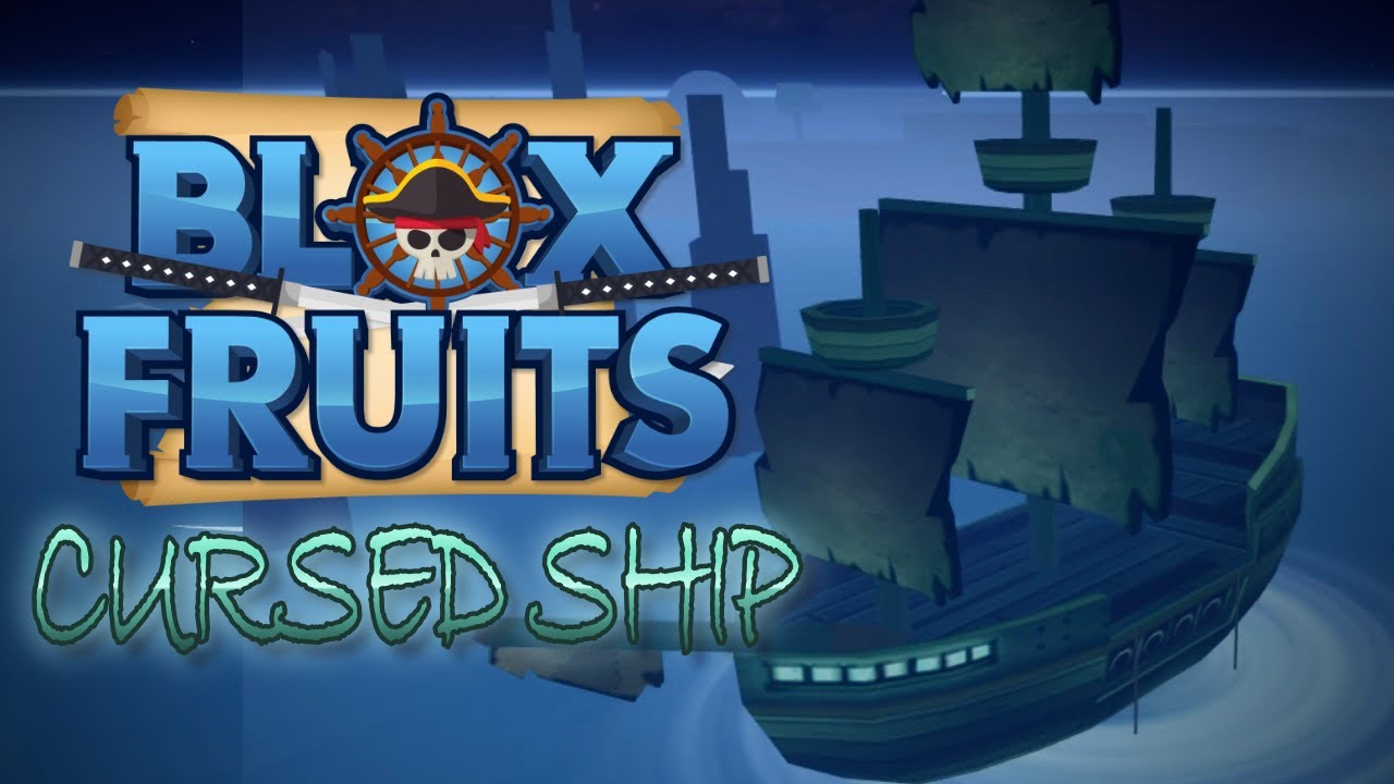 Cursed Ship, Blox Fruits Wiki
