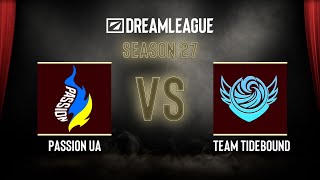 Dota2 - Passion UA vs Team Tidebound - DreamLeague Season 27 - Group Stage @ESLArchives