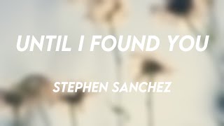 Until I Found You - Stephen Sanchez Visualized Lyrics 