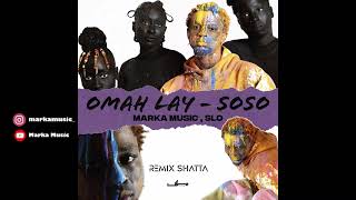 Omah Lay - Soso, Marka Music, Slo  (Remix Shatta)