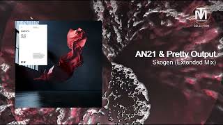 AN21 & Pretty Output - Skogen (Extended Mix) [SIZE Records]