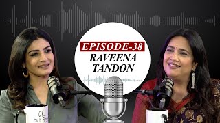 EP-38 | Rendezvous with heartthrob Raveena Tandon | ANI Podcast with Smita Prakash