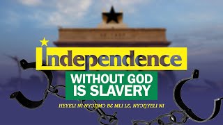 INDEPENDENCE WITHOUT GOD IS SLAVERY - Harvest launch 2022