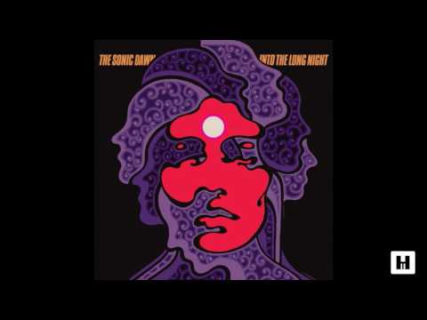 The Sonic Dawn - Into the Long Night (2017)(Full Album)