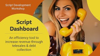 Script dashboard for telemarketing and debt collection