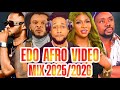 EDO VIDEO MUSIC MIX 2026 LATEST EDO BENIN MUSIC 2026 FT AG SILIMI STANLEY IYONAWAN AKOBE DON VS 