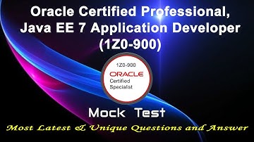 Oracle 1Z0-900 | Oracle Certified Professional, Java EE 7 Application Developer | 2022 Exam Q&A