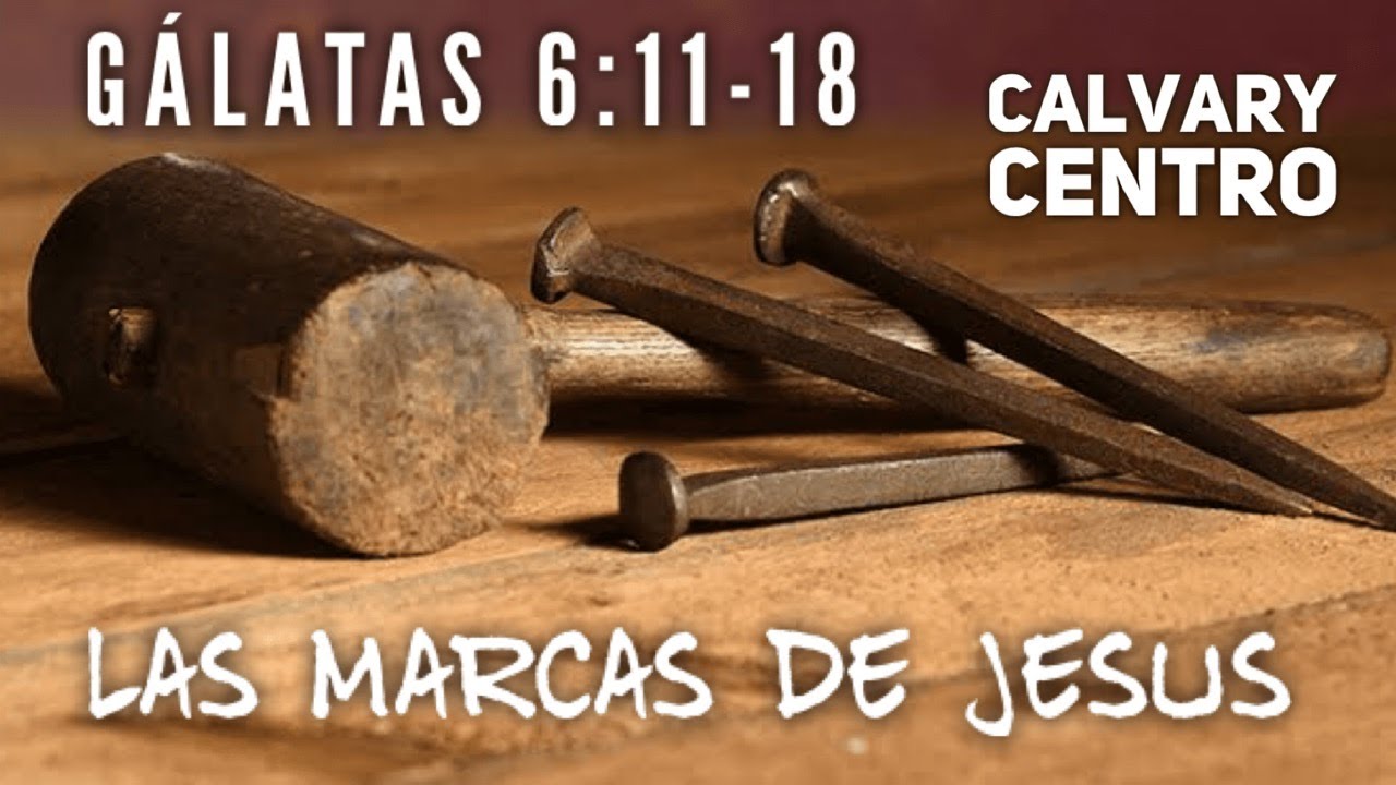 Las Marcas de Jesus (Galatas 61118) YouTube Las Marcas de Jesus (Galatas 61118) YouTube
