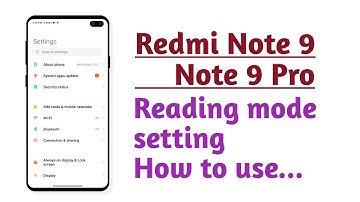 Redmi Note 9 , Note 9 Pro , Reading mode setting How to use
