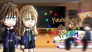 Yuta's bullies react to his FRIENDS | Pt. 2/2 | Nokotocyo