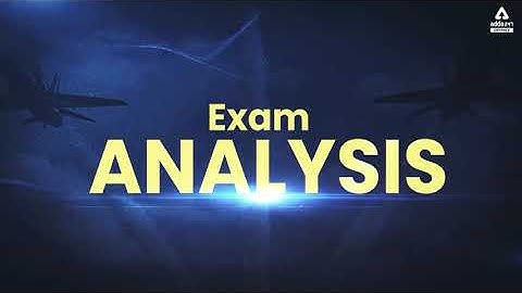AFCAT 2 2021 EXAM ANALYSIS (28 Aug 2021, Shift 1 ) Live At 12 PM @DefenceAdda247