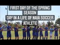 Day in the life of an NAIA soccer athlete- Spring Season Day 1
