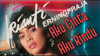 Aku Cinta Aku Rindu - Irianti Erningpraja