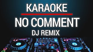 Karaoke No Comment - Tuty Wibowo Dj Remix