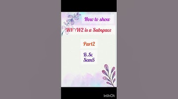 how to show W1∩W2 is a Subspace,maths,sem5B.Sc
