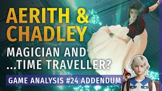Aerith the Magician & Chadley the... Time Traveller?! | Game Analysis #24 Addendum
