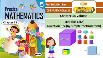 "Volume"/chapter 18, Excercise 18(A), Questions 8,9 #precisemathematicsclass5#beenaseduworld