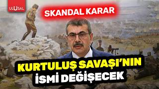 Milli Eğitim Bakanı Yusuf Tekin'den skandal karar! Kurtuluş Savaşı ismi değişecek