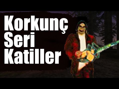 San Andreas Gizemleri: KORKUNÇ SERİ KATİLLER