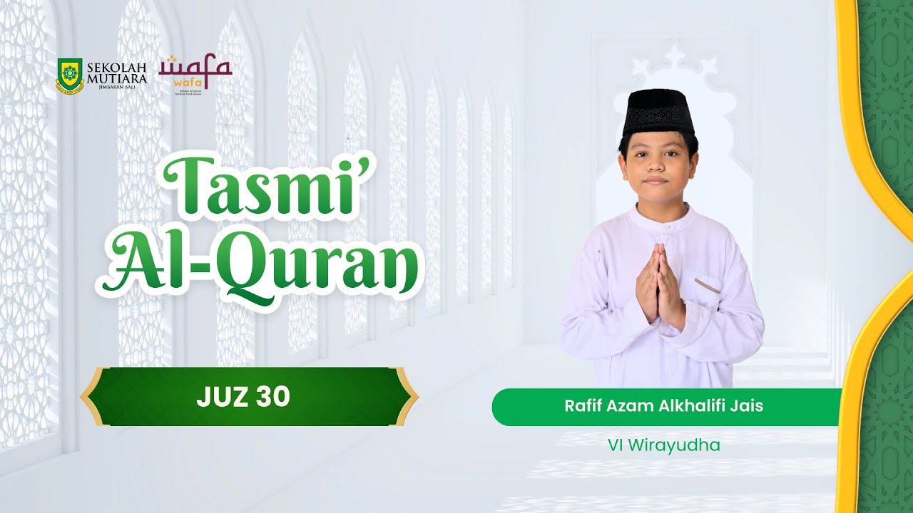 Hylmi Rafif Rabbi (Tasmi' Al Quran, Rafif Azam Alkhalifi Jais SD Kelas VI Wirayudha ...