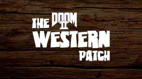 "The Western Patch" A cowboy addon for DOOM 2