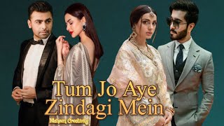 Tum Jo Aye Zindagi Mein ft. | Farhan Saeed | Hania Amir | Feroze Khan | Iqra Aziz | Love Story