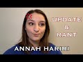 Annah Hariri Review Update &amp; Rant