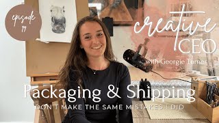 Don't Make My Mistakes! Real World Packaging & Shipping Advice For Small Businesses.