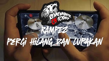 Remember of Today - Pergi Hilang Dan Lupakan (New Version) | Drum Cover