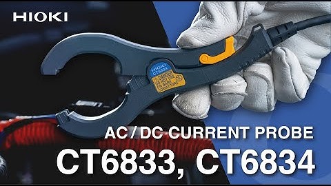 Introducing the Hioki AC/DC Current Probe CT6833, CT6834
